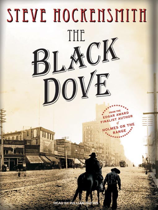 Title details for The Black Dove by Steve Hockensmith - Available